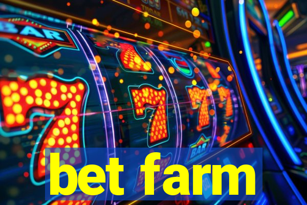 bet farm